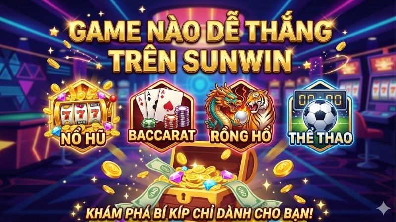 game-nao-de-thang-tren-sunwin