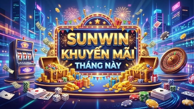 sunwin-khuyen-mai-thang-nay